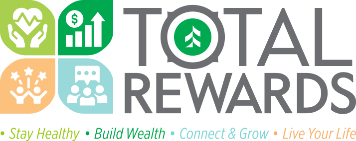 Total Rewards - Stay Healthy, Build Wealth, Connect & Grow, Live Your Life